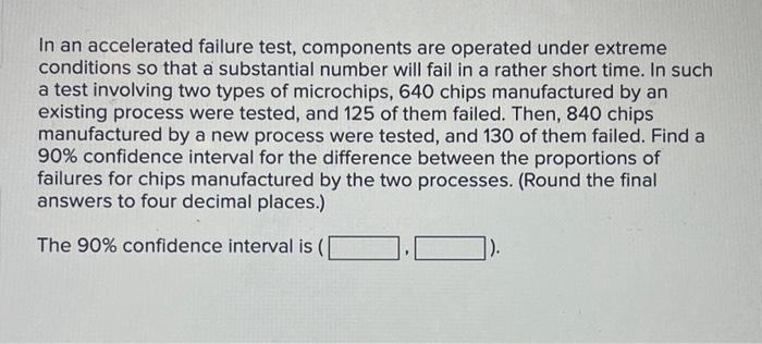 Solved In an accelerated failure test, components are | Chegg.com