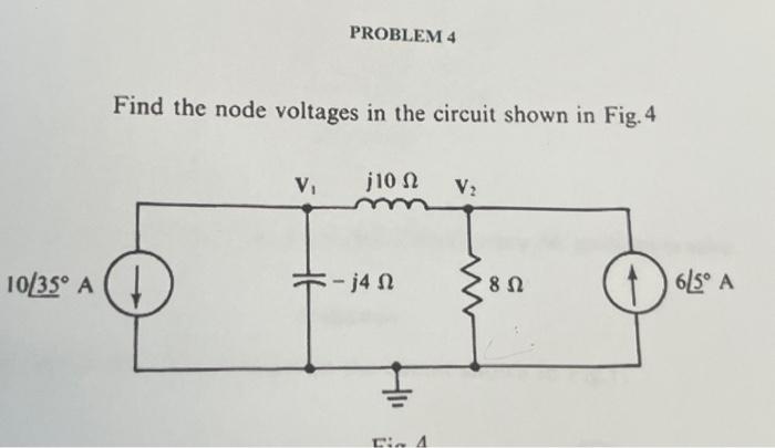 Solved Find the node voltages in the circuit shown in Fig. 4 | Chegg.com