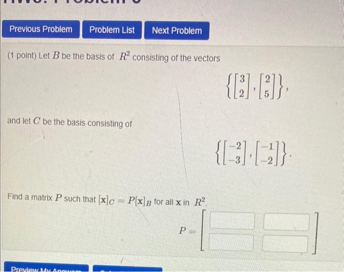 Solved (1 Point) Let B Be The Basis Of R2 Consisting Of The | Chegg.com