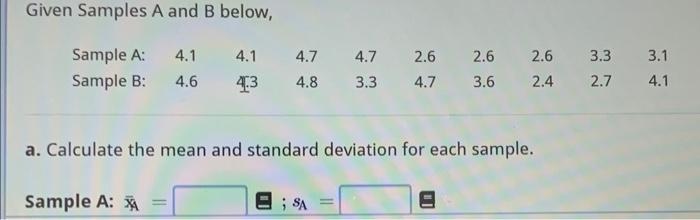 Solved Given Samples A and B below, a. Calculate the mean | Chegg.com