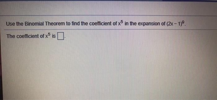 Solved Use the Binomial Theorem to find the coefficient of x | Chegg.com