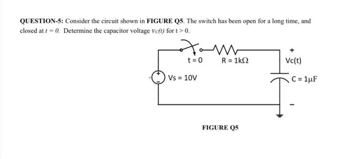 Solved QUESTION-5: Consider the circuit shown in FIGURE Q5. | Chegg.com