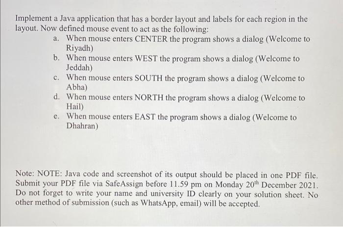 Solved Implement a Java application that has a border layout | Chegg.com