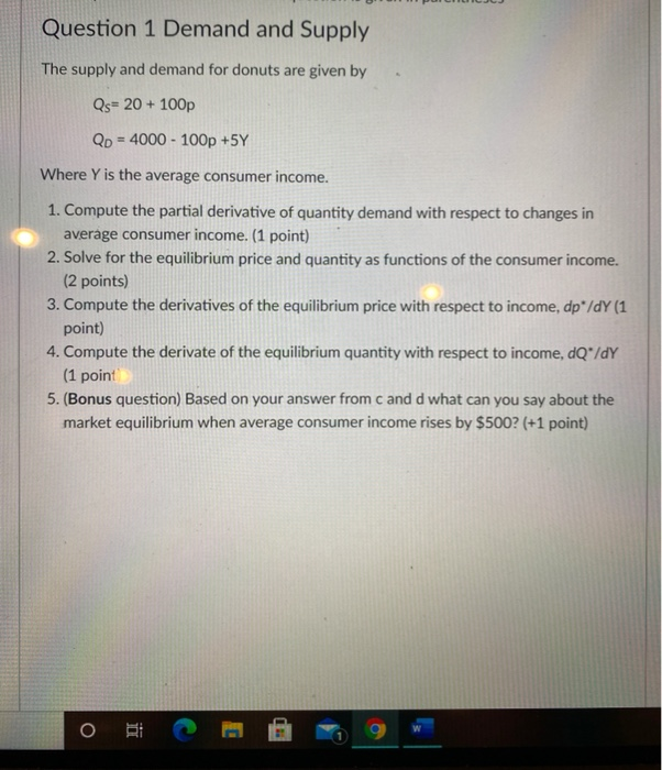 Solved Question 1 Demand and Supply The supply and demand | Chegg.com