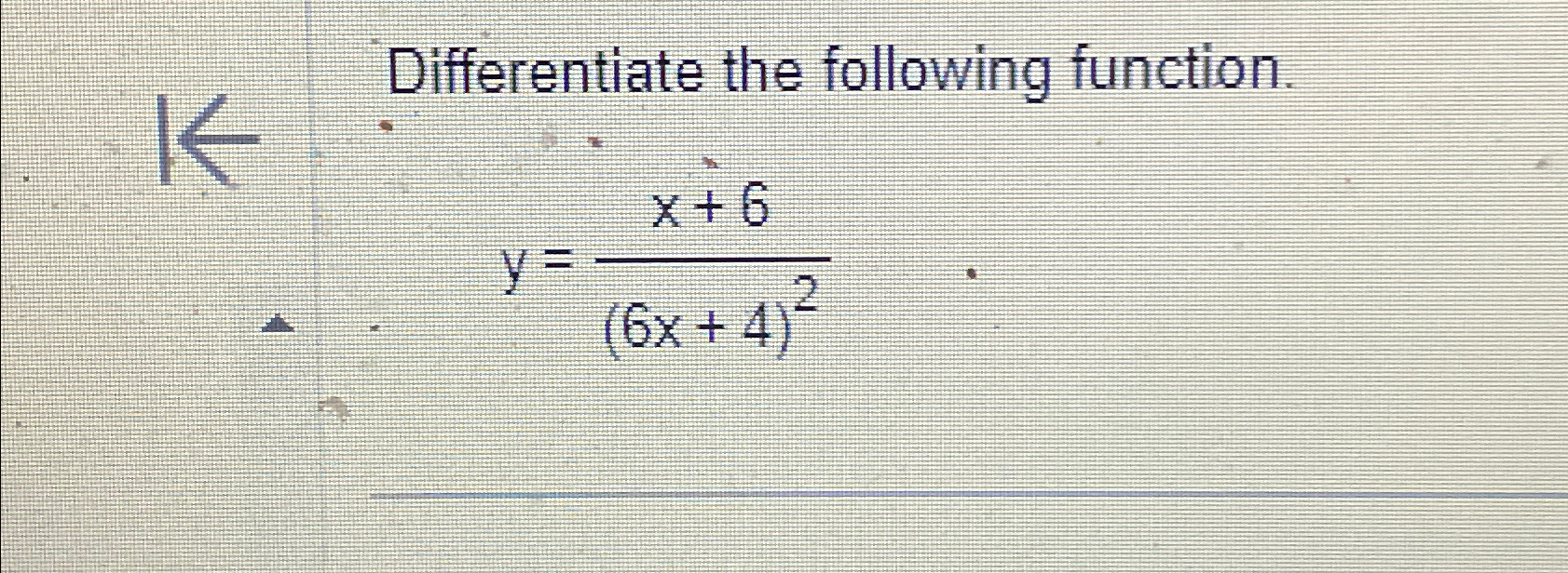 Solved Differentiate The Following Function Y X 6 6x 4 2