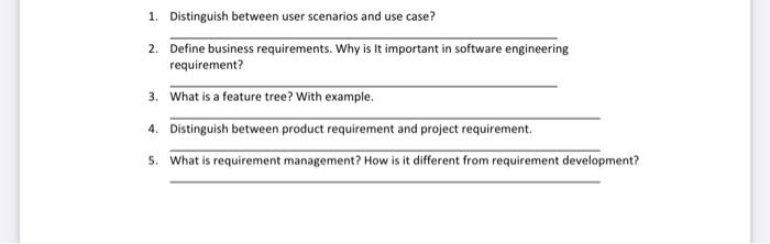 Solved 1. Distinguish between user scenarios and use case? | Chegg.com