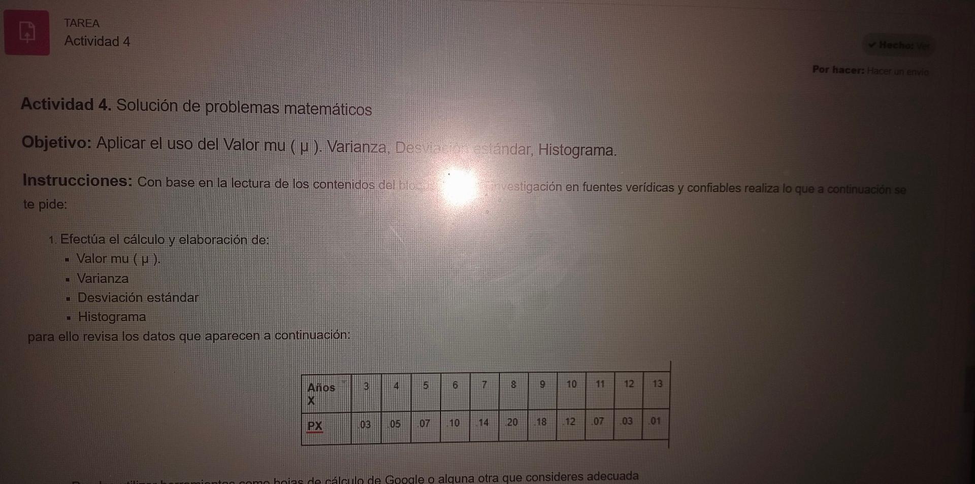 Actividad 4. Solución de problemas matemáticos Objetivo: Aplicar el uso del Valor mu \( (\mu) \). Varianza, Desu s e ecuándar