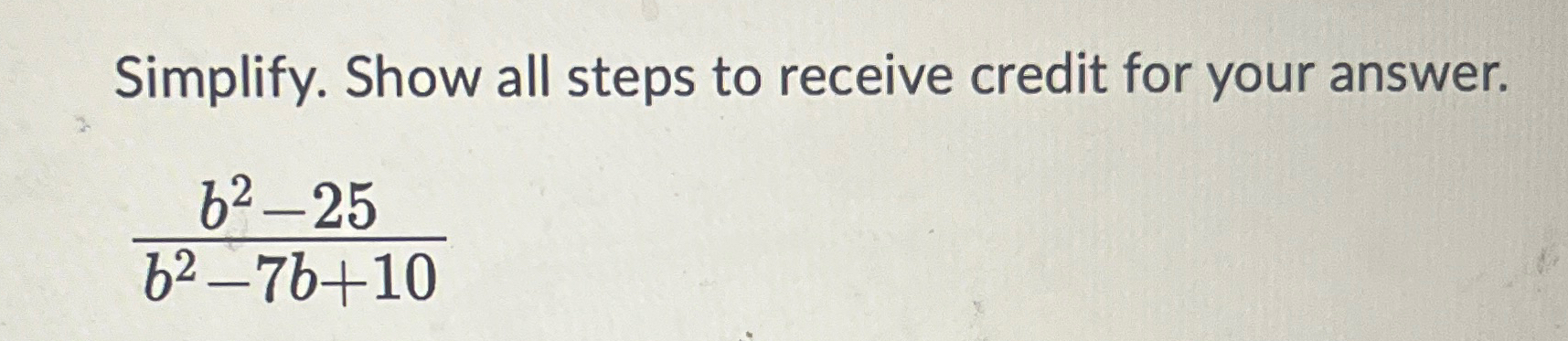Solved Simplify. Show all steps to receive credit for your | Chegg.com