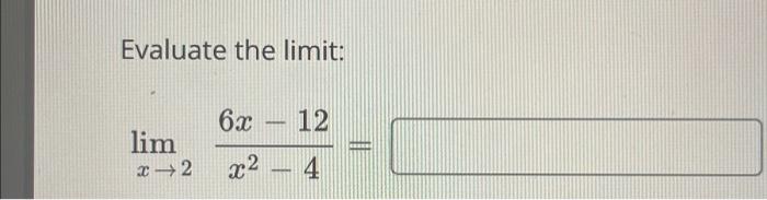 Solved Evaluate the limit: | Chegg.com