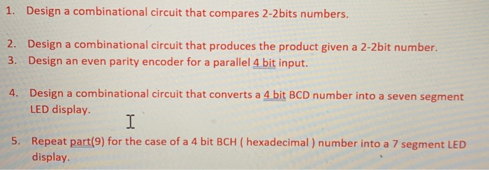 Solved 1. Design a combinational circuit that compares 2-2 | Chegg.com