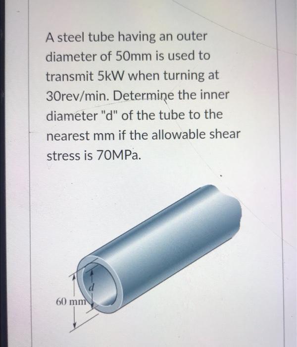 Solved A steel tube having an outer diameter of 50mm is used | Chegg.com