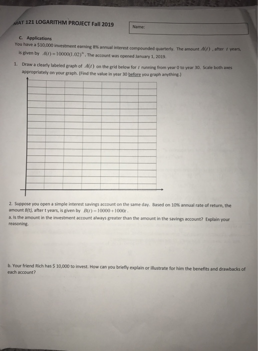 Solved MAT 121 LOGARITHM PROJECT Fall 2019 Name c.