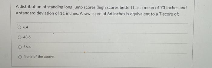solved-a-distribution-of-standing-long-jump-scores-high-chegg