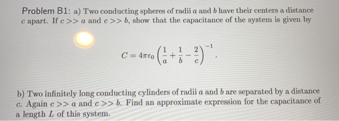 Solved Problem B1: A) Two Conducting Spheres Of Radii A And | Chegg.com