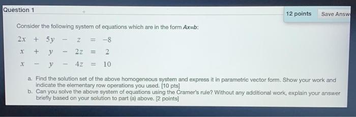 Solved Consider the following system of equations which are | Chegg.com