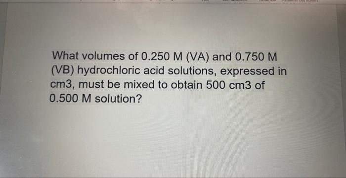 Solved What Volumes Of 0 250 Mathrm M Mathrm Va Chegg Com