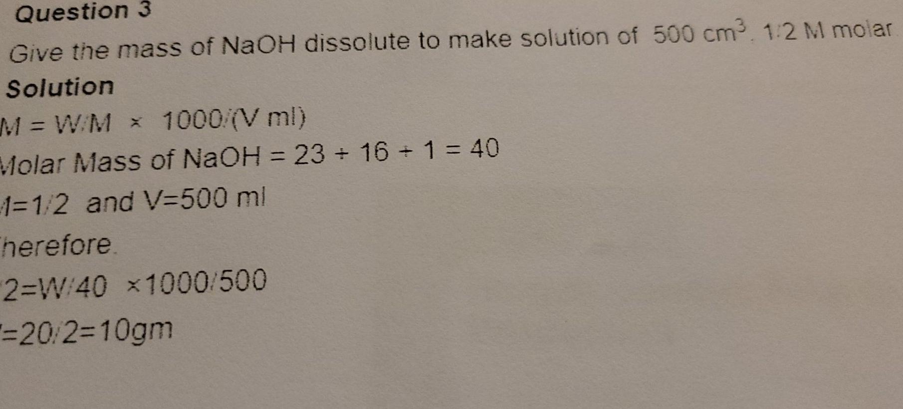 Solved Question 3 Give the mass of NaOH dissolute to make Chegg