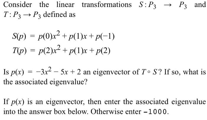 Solved Consider the linear transformations S:P3→P3 and | Chegg.com