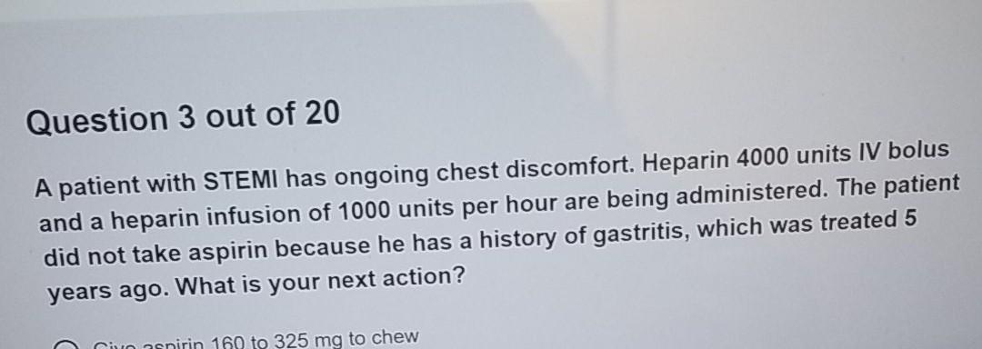 Question 3 Out Of 20 A Patient With Stemi Has Ongoing Chegg 