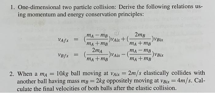 Solved 1. One-dimensional two particle collision: Derive the | Chegg.com