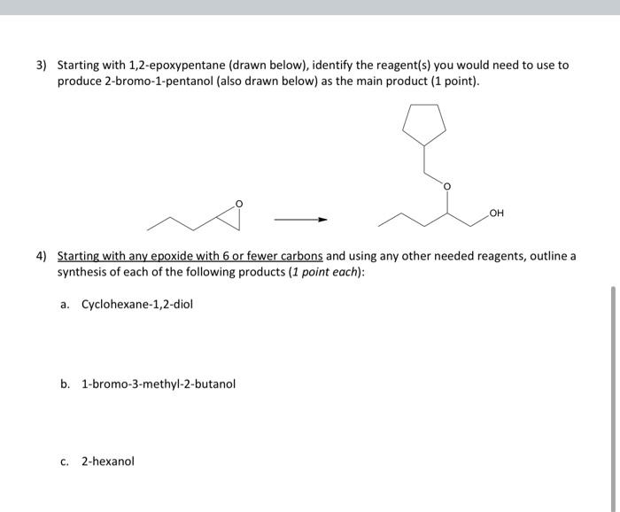 Solved 3) Starting with 1,2epoxypentane (drawn below),