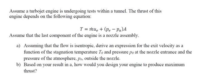 Solved Assume a turbojet engine is undergoing tests within a | Chegg.com