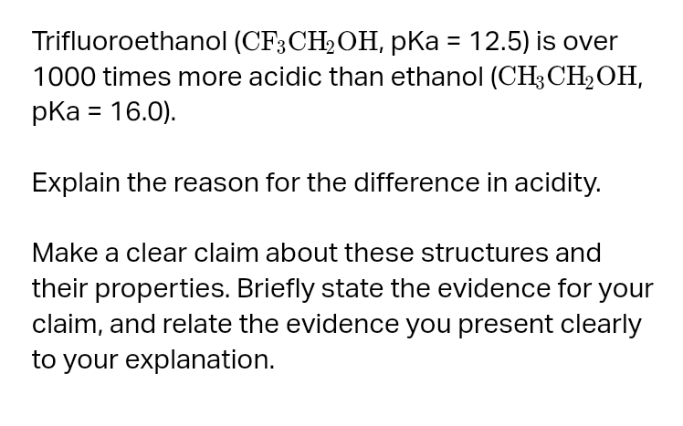Solved Trifluoroethanol (CF3CH2OH,pKa=12.5) is ﻿over1000 | Chegg.com