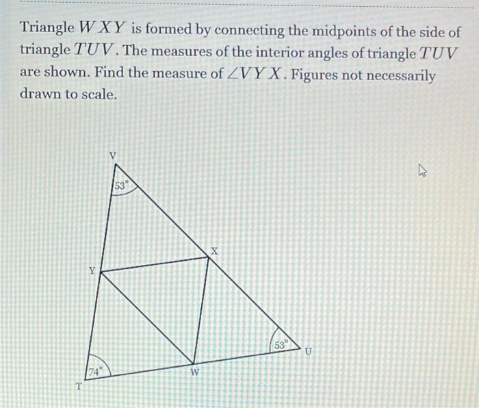 Solved Triangle Wxy Is Formed By Connecting The Midpoints Of 5882