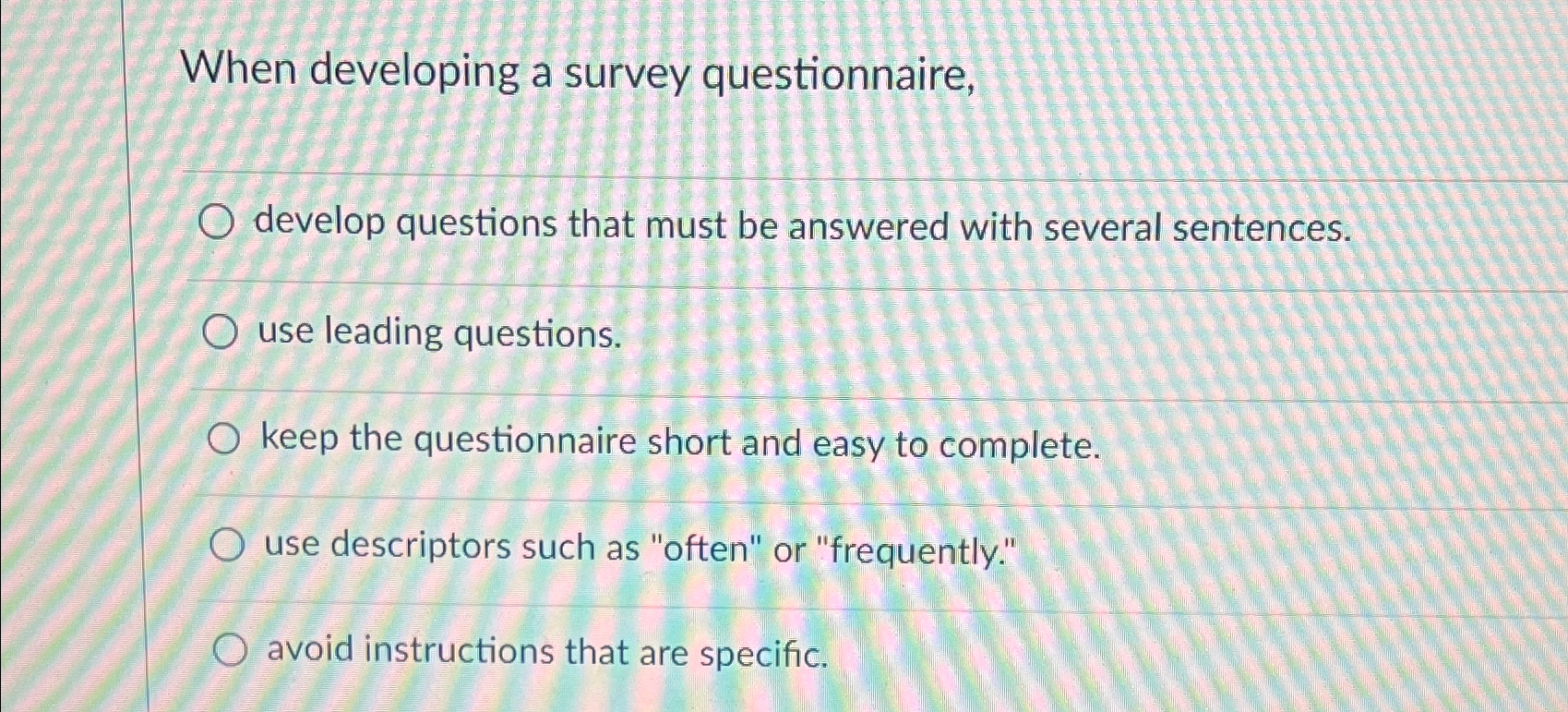 Solved When developing a survey questionnaire,develop | Chegg.com