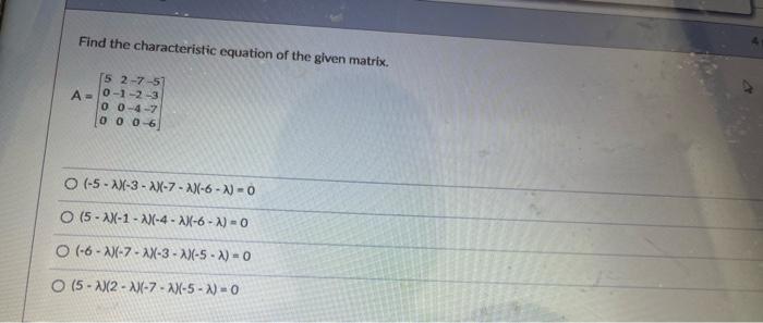 Solved Find the characteristic equation of the given matrix. | Chegg.com