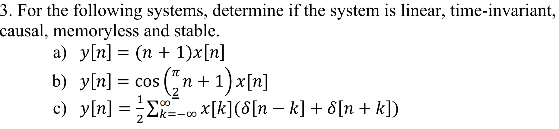 Solved For the following systems, determine if ﻿the system | Chegg.com