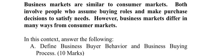 Solved Business Markets Are Similar To Consumer Markets. | Chegg.com