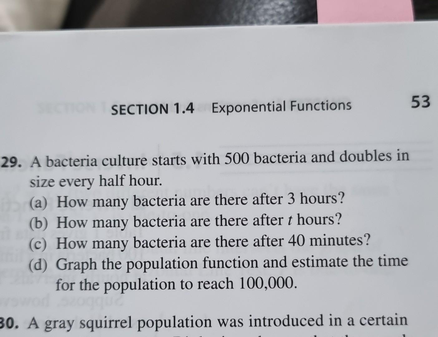 Solved 29. A bacteria culture starts with 500 bacteria and | Chegg.com