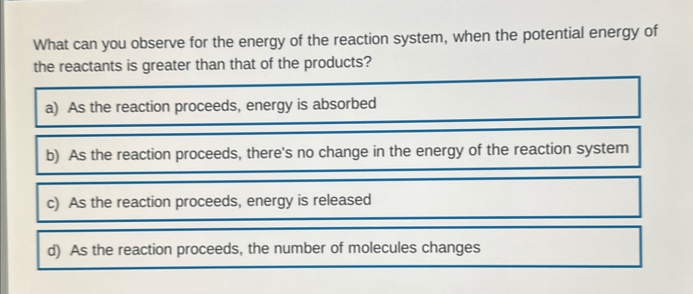 Solved What can you observe for the energy of the reaction | Chegg.com