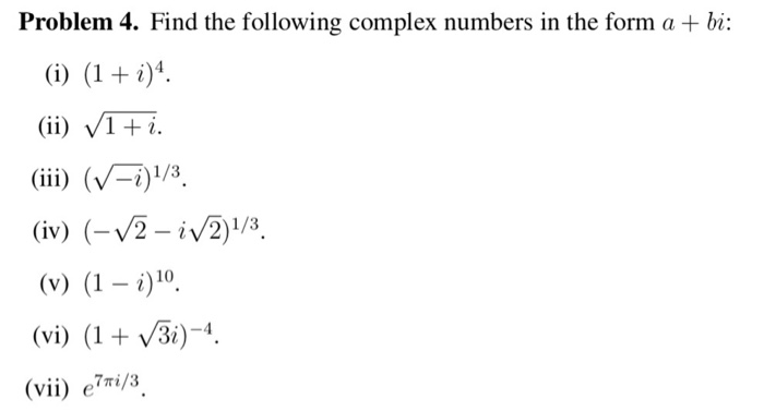 Solved Problem 4. Find The Following Complex Numbers In The | Chegg.com