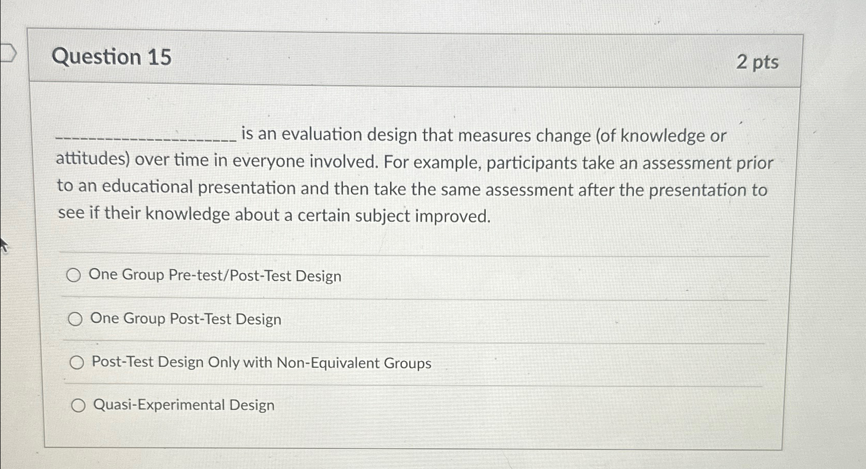 Solved Question 152 ﻿ptsq, ﻿is an evaluation design that | Chegg.com