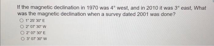 Solved If the magnetic declination in 1970 was 4∘ west, and | Chegg.com