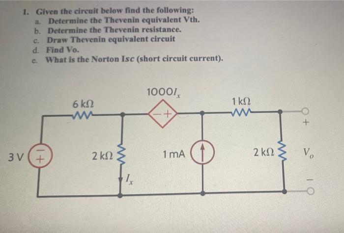 Solved 1. Given the circuit below find the following: a. | Chegg.com