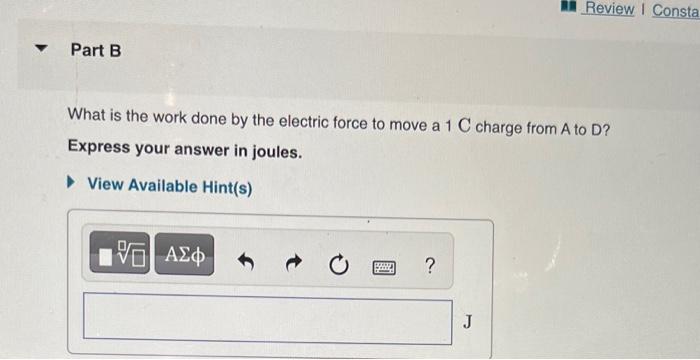 What is the work done by the electric force to move a \( 1 \mathrm{C} \) charge from \( A \) to \( D \) ?
Express your answer