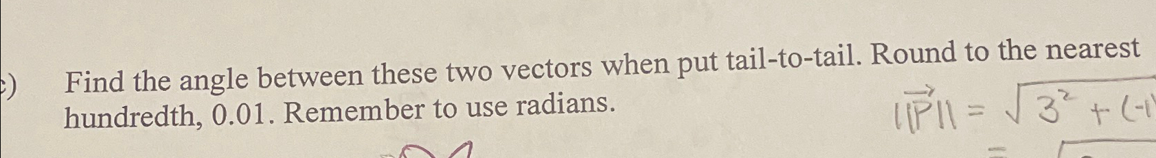 Solved Find the angle between these two vectors when put | Chegg.com