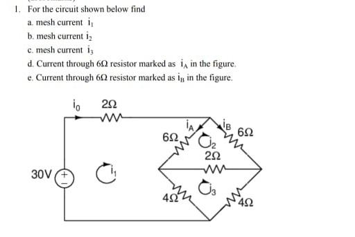 Solved 1. For the circuit shown below find a. mesh current | Chegg.com