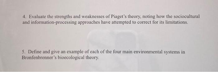 Solved 4. Evaluate the strengths and weaknesses of Piaget s