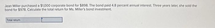 Solved Jean Miller purchased a $1,000 corporate bond for | Chegg.com