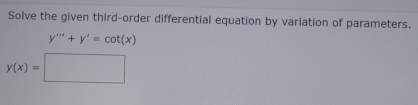 Solved Solve the given third-order differential equation by | Chegg.com