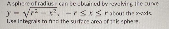 Solved A sphere of radius r can be obtained by revolving the | Chegg.com