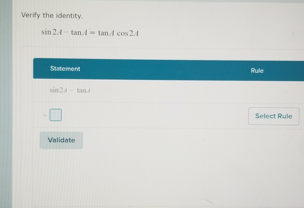 Solved Verify the identity. sin 2A – tan A = tan A cos 2 A | Chegg.com