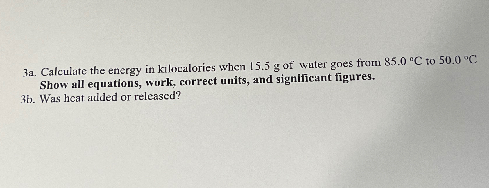 Solved 3a. ﻿Calculate The Energy In Kilocalories When 15.5g | Chegg.com