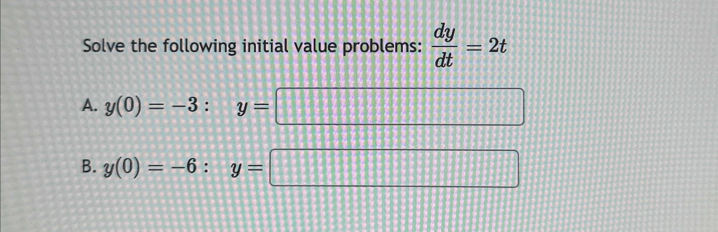 Solved Solve the following initial value problems: | Chegg.com