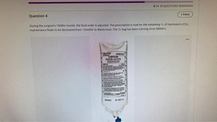 Solved During the surgeon’s 1000hr rounds, the fluid order | Chegg.com