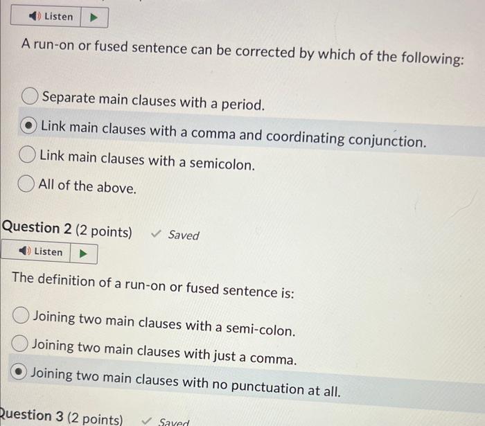 A runon or fused sentence can be corrected by which